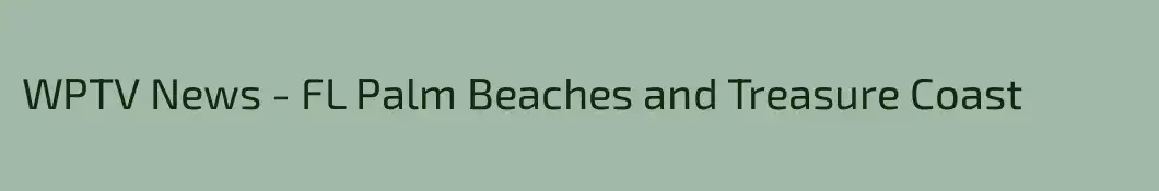 WPTV News - FL Palm Beaches and Treasure Coast